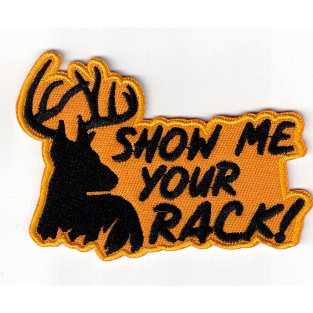 Show Me Your Rack Hunting Deer Embroidered 3.5x2.5in Iron / Sew-On Patch - Picture 1 of 2
